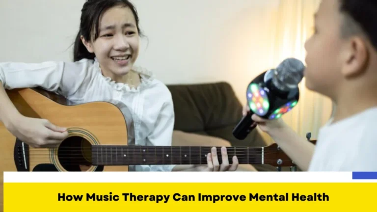 How Music Therapy Can Improve Mental Health